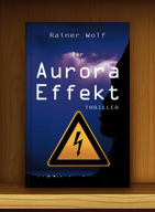 Der Aurora Effekt von Rainer Wolf